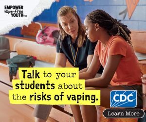 Advertisement CDC Talk To Your Students About the Risks of Vaping