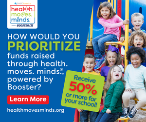 Prioritize Funds for your School with health moves minds powered by Booster