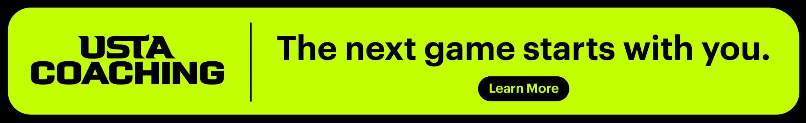 Advertisement USTA Coaching The Next Game Starts With You Learn More